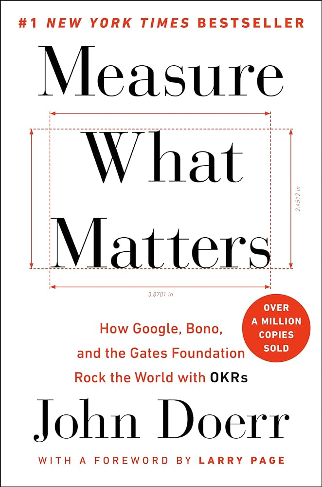 Measure What Matters by John Doerr