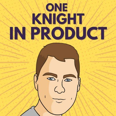 One Knight in Product by Jason Knight