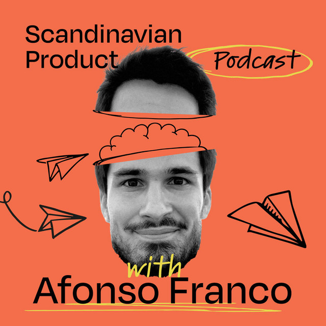 Scandinavian Product Podcast by Afonso Franco