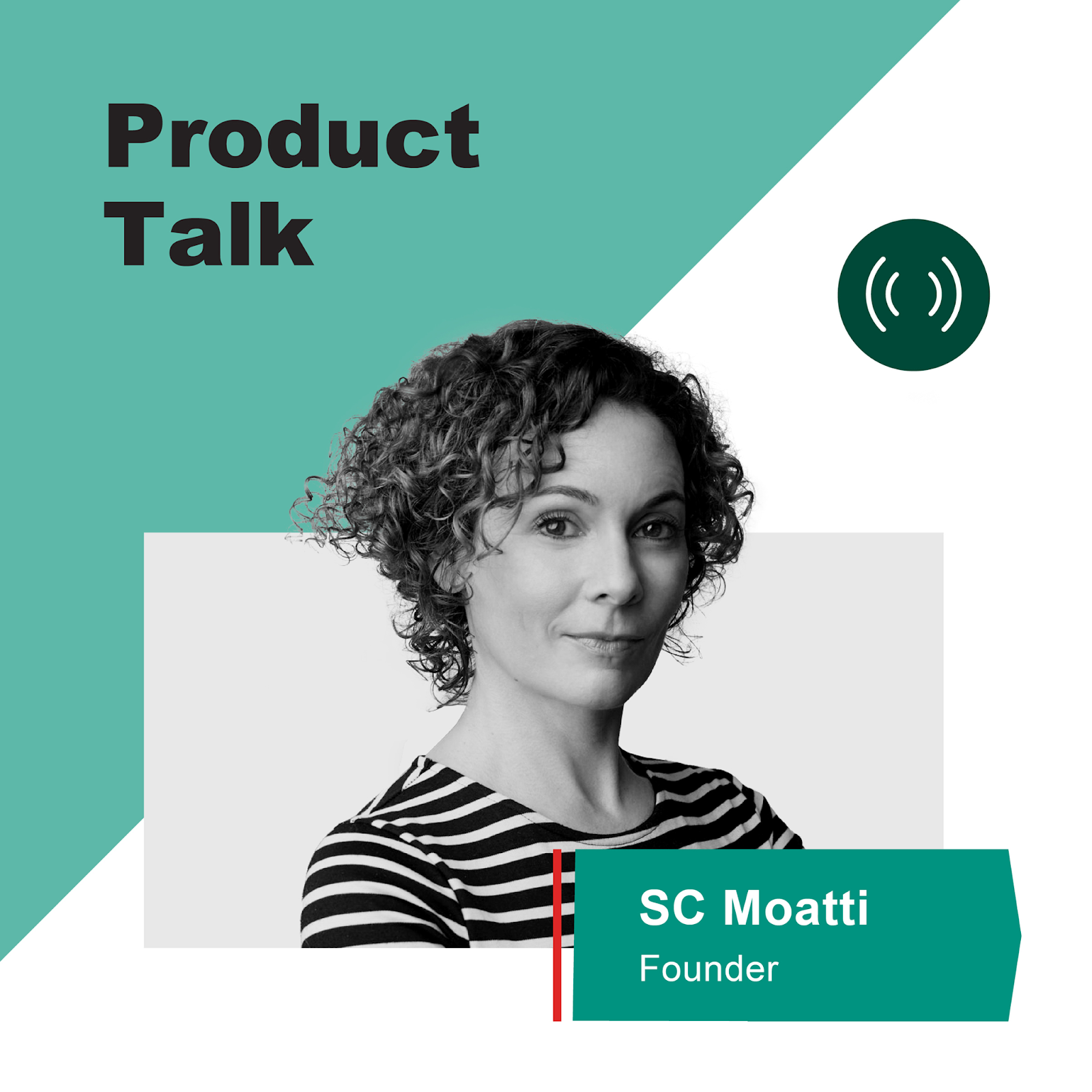 Product Talk by SC Moatti